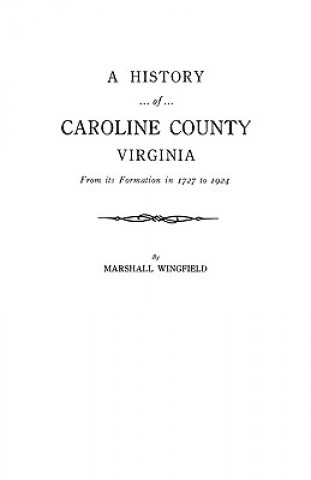 Carte History of Caroline County, Virginia Wingfield