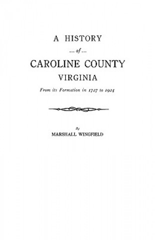 Kniha History of Caroline County, Virginia Wingfield