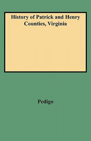 Kniha History of Patrick and Henry Counties, Virginia Pedigo