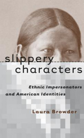 Knjiga Slippery Characters Laura Browder