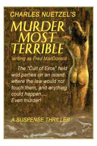 Kniha Murder Most Terrible Charles Nuetzel