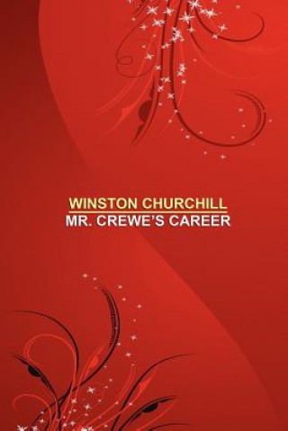 Knjiga Mr. Crewe's Career [facsimile Edition] Winston Churchill