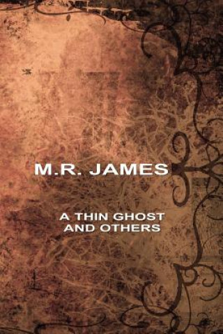 Knjiga Thin Ghost and Others Montague Rhodes (Provost of King's College) James