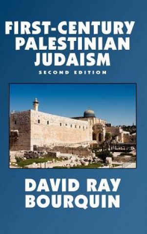 Kniha First-Century Palestinian Judaism David Ray Bourquin