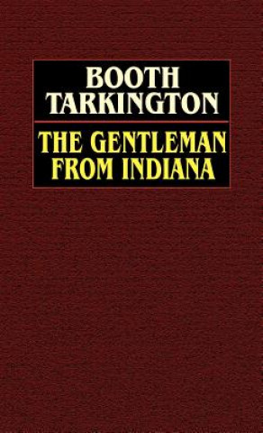 Knjiga Gentleman from Indiana Deceased Booth Tarkington
