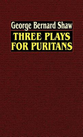 Knjiga Three Plays for Puritans George Bernard Shaw