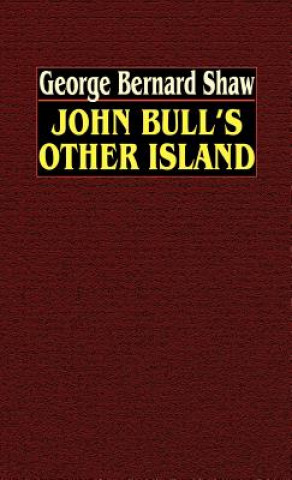 Knjiga John Bull's Other Island George Bernard Shaw