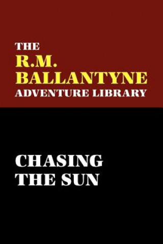 Boek Chasing the Sun Robert Michael Ballantyne