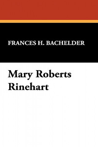 Βιβλίο Mary Roberts Rinehart Frances H Bachelder