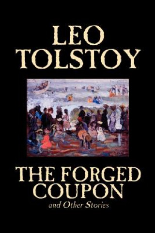 Buch Forged Coupon and Other Stories Count Leo Nikolayevich Tolstoy