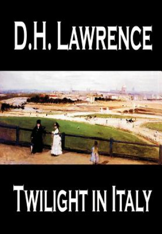 Kniha Twilight in Italy D. H. Lawrence