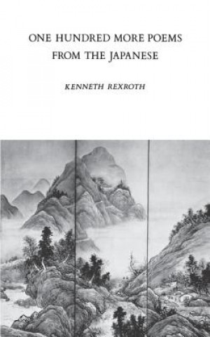 Kniha One Hundred More Poems from the Japanese Kenneth Rexroth