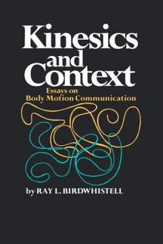 Kniha Kinesics and Context Ray L. Birdwhistell