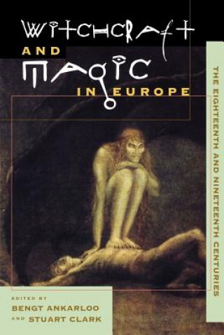 Kniha Witchcraft and Magic in Europe Bengt Ankarloo