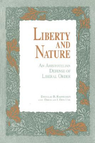 Carte Liberty and Nature Douglas J. Den Uyl