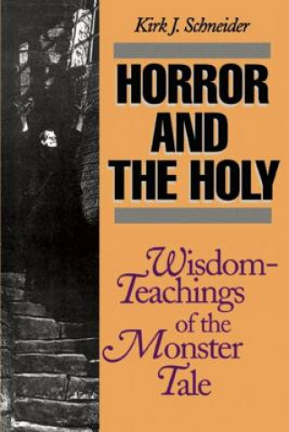 Kniha Horror and the Holy Kirk J. Schneider