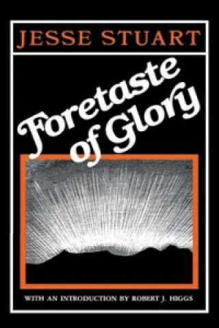 Kniha Foretaste of Glory Jesse Stuart