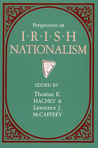 Książka Perspectives On Irish Nationalism Thomas E. Hachey