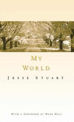 Knjiga My World Jesse Stuart