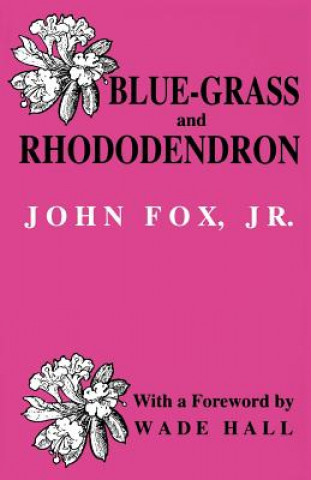 Kniha Blue-grass and Rhododendron John Fox