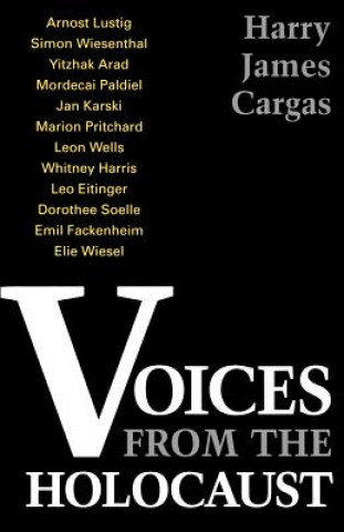 Carte Voices From the Holocaust Harry J Cargas