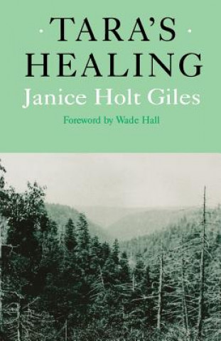 Könyv Tara's Healing Janice Holt Giles