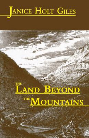 Kniha Land Beyond the Mountains Janice Holt Giles