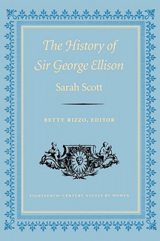 Carte History of Sir George Ellison Sarah Scott