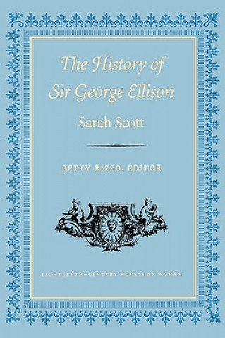 Kniha History of Sir George Ellison Sarah Scott