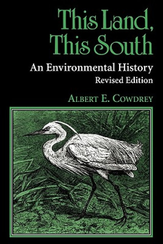 Livre This Land, This South Albert E. Cowdrey