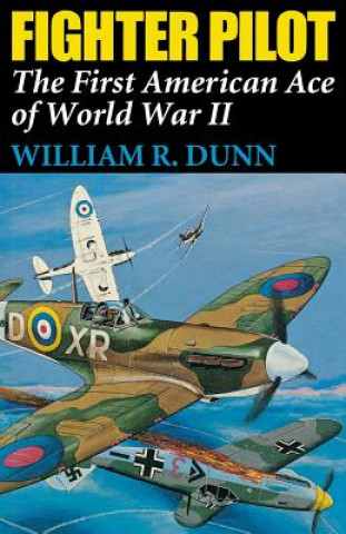 Könyv Fighter Pilot William R. Dunn