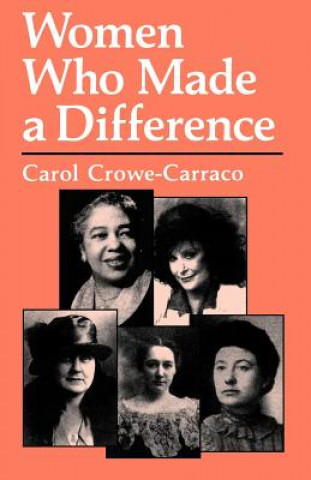 Książka Women Who Made a Difference Carol Crowe-Carraco