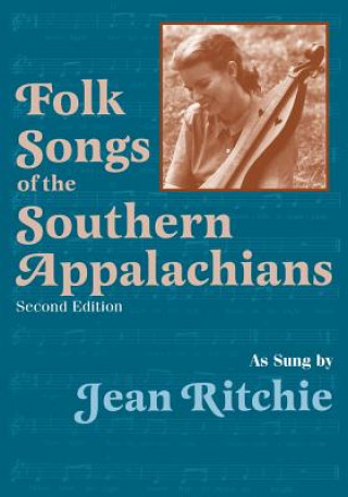 Carte Folk Songs of the Southern Appalachians as Sung by Jean Ritchie Jean Ritchie