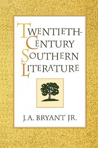 Carte Twentieth-Century Southern Literature J. A Bryant
