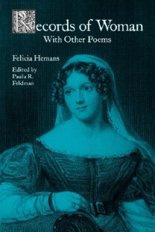 Carte Records of Woman, with Other Poems Felicia Hemans