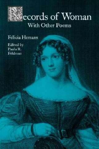 Kniha Records of Woman, with Other Poems Felicia Hemans