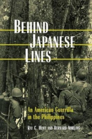 Kniha Behind Japanese Lines Bernard Norling