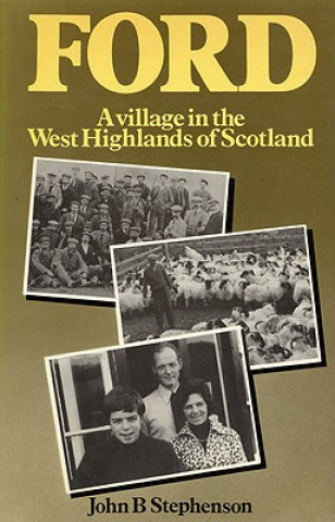 Könyv Ford - A Village in the West Highlands of Scotland Stephenson
