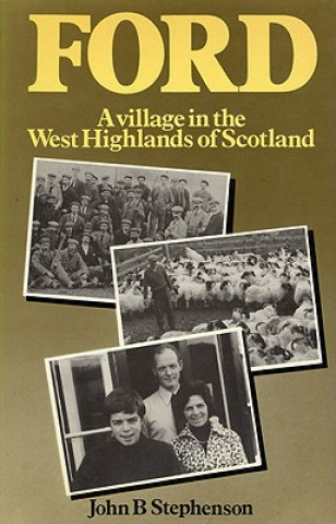 Knjiga Ford - A Village in the West Highlands of Scotland Stephenson