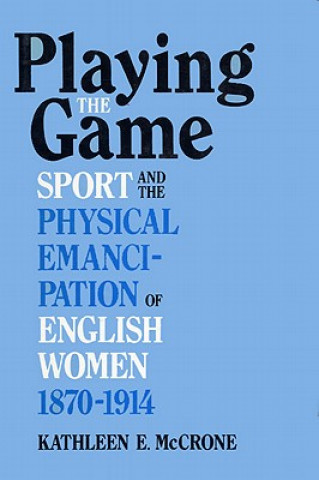 Knjiga Playing the Game Kathleen McCrone