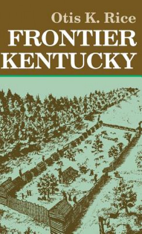 Book Frontier Kentucky Otis K. Rice