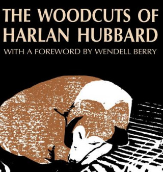 Kniha Woodcuts of Harlan Hubbard Harlan Hubbard