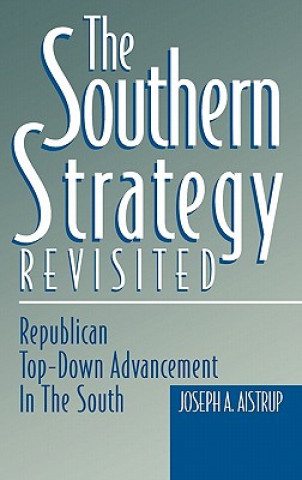 Libro Southern Strategy Revisited Joseph A Aistrup