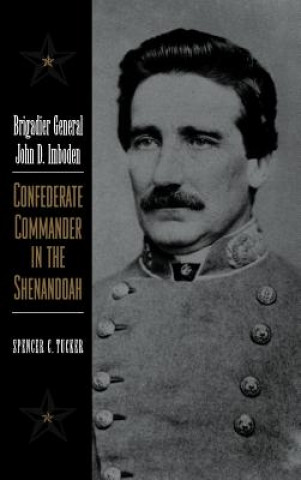 Carte Brigadier General John D. Imboden Spencer Tucker