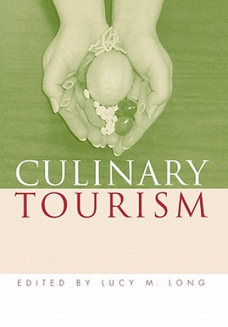 Könyv Culinary Tourism Lucy M. Long