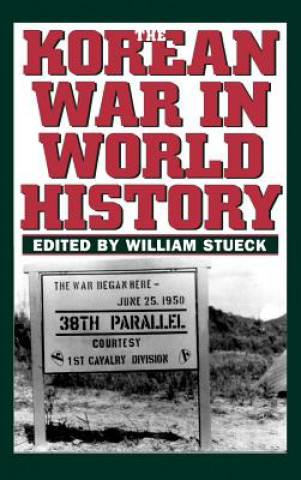 Könyv Korean War in World History William Stueck
