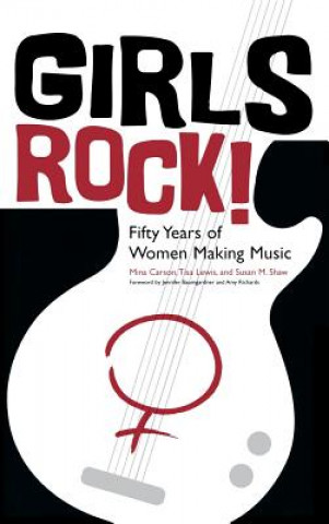Carte Girls Rock! Susan M. Shaw