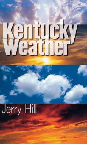 Knjiga Kentucky Weather Jerry D. Hill