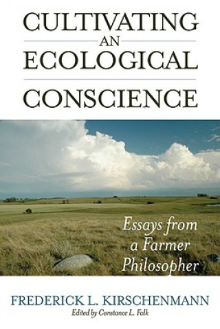 Kniha Cultivating an Ecological Conscience Frederick L. Kirschenmann