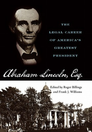 Kniha Abraham Lincoln, Esq. Roger Billings